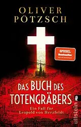 Kartonierter Einband Das Buch des Totengräbers (Die Totengräber-Serie 1) von Oliver Pötzsch