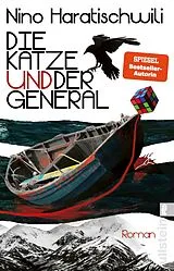 Kartonierter Einband Die Katze und der General von Nino Haratischwili