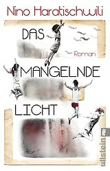 Kartonierter Einband Das mangelnde Licht von Nino Haratischwili