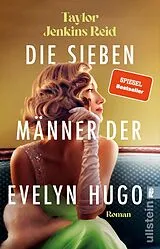 Kartonierter Einband Die sieben Männer der Evelyn Hugo von Taylor Jenkins Reid