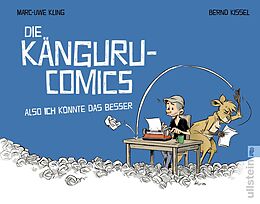 Kartonierter Einband Die Känguru-Comics: Also ICH könnte das besser von Marc-Uwe Kling