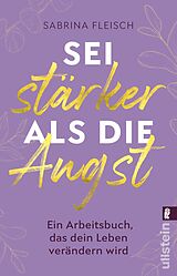 Kartonierter Einband Sei stärker als die Angst von Sabrina Fleisch