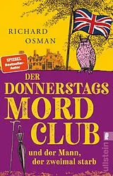 Kartonierter Einband Der Donnerstagsmordclub und der Mann, der zweimal starb (Die Mordclub-Serie 2) von Richard Osman