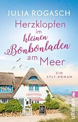Kartonierter Einband Herzklopfen im kleinen Bonbonladen am Meer von Julia Rogasch