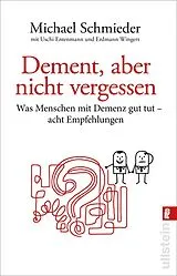 Kartonierter Einband Dement, aber nicht vergessen von Michael Schmieder, Uschi Entenmann
