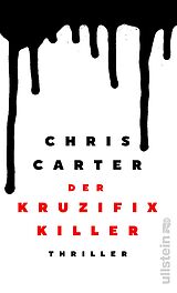 Fester Einband Der Kruzifix-Killer (Ein Hunter-und-Garcia-Thriller 1) von Chris Carter