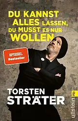 Kartonierter Einband Du kannst alles lassen, du musst es nur wollen von Torsten Sträter