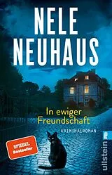 Kartonierter Einband In ewiger Freundschaft (Ein Bodenstein-Kirchhoff-Krimi 10) von Nele Neuhaus