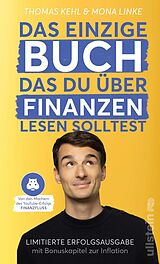 Fester Einband Das einzige Buch, das du über Finanzen lesen solltest von Thomas Kehl, Mona Linke