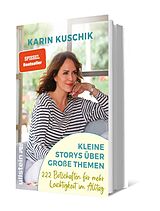 Fester Einband Kleine Storys über große Themen von Karin Kuschik