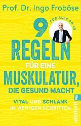 Kartonierter Einband 9 Regeln für eine Muskulatur, die gesund macht von Ingo Froböse