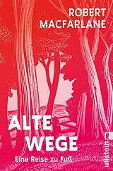 Kartonierter Einband Alte Wege von Robert Macfarlane