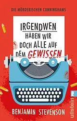 Kartonierter Einband (Kt) Die mörderischen Cunninghams. Irgendwen haben wir doch alle auf dem Gewissen (Die mörderischen Cunninghams 1) von Benjamin Stevenson