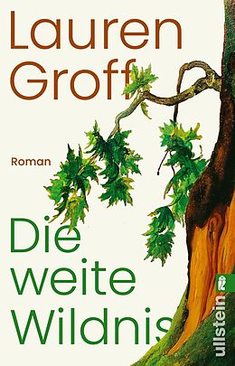 Kartonierter Einband Die weite Wildnis von Lauren Groff