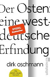 Kartonierter Einband Der Osten: eine westdeutsche Erfindung von Dirk Oschmann