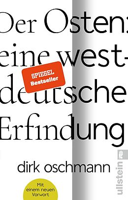 Kartonierter Einband Der Osten: eine westdeutsche Erfindung von Dirk Oschmann