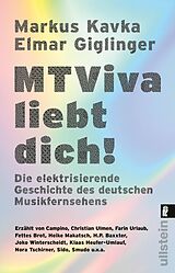 Kartonierter Einband MTViva liebt dich! von Markus Kavka, Elmar Giglinger
