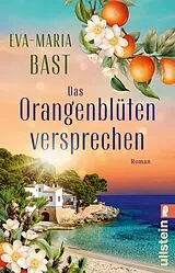 Kartonierter Einband Das Orangenblütenversprechen von Eva-Maria Bast