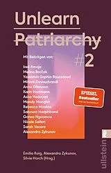 Kartonierter Einband Unlearn Patriarchy 2 von Ireti Amojo, Melina Borak, Yassamin-Sophia Boussaoud