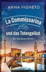 Kartonierter Einband La Commissarina und das Totengeläut von Anna Vigneto