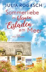 Kartonierter Einband Sommerliebe im kleinen Eisladen am Meer von Julia Rogasch