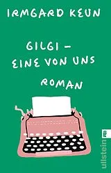 Kartonierter Einband Gilgi eine von uns von Irmgard Keun