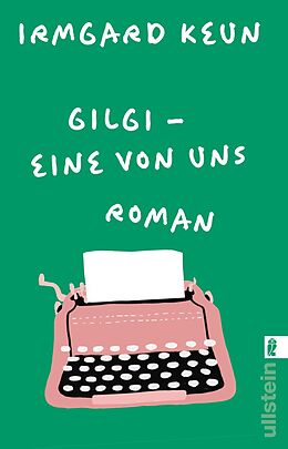 Kartonierter Einband Gilgi - eine von uns von Irmgard Keun