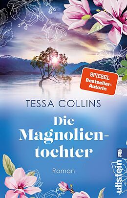 Kartonierter Einband Die Magnolientochter (Die Blumentöchter 4) von Tessa Collins