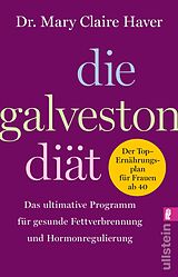 Kartonierter Einband Die Galveston-Diät von Mary Claire Haver