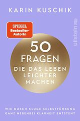 Kartonierter Einband 50 Fragen, die das Leben leichter machen von Karin Kuschik