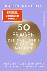 Kartonierter Einband 50 Fragen, die das Leben leichter machen von Karin Kuschik