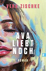 Kartonierter Einband Ava liebt noch von Vera Zischke