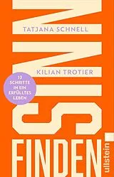 Kartonierter Einband Sinn finden von Tatjana Schnell, Kilian Trotier