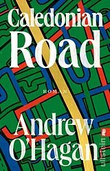 Kartonierter Einband Caledonian Road von Andrew O'Hagan