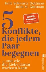 Kartonierter Einband 5 Konflikte, die jedem Paar begegnen von John M. Gottman, Julie Schwartz Gottman