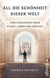 Kartonierter Einband All die Schönheit dieser Welt von Patrick Bringley