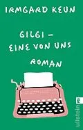 E-Book (epub) Gilgi - eine von uns von Irmgard Keun