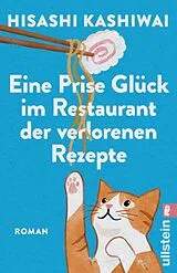 Kartonierter Einband Eine Prise Glück im Restaurant der verlorenen Rezepte (Die Food Detectives von Kyoto 3) von Hisashi Kashiwai