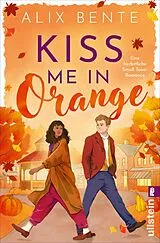 Kartonierter Einband Kiss me in Orange von Alix Bente
