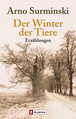Kartonierter Einband Der Winter der Tiere von Arno Surminski
