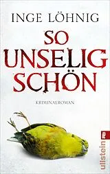 Kartonierter Einband So unselig schön (Ein Kommissar-Dühnfort-Krimi 3) von Inge Löhnig