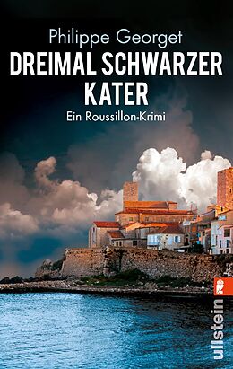 Kartonierter Einband Dreimal schwarzer Kater (Roussillon-Krimi 1) von Philippe Georget