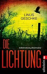 Kartonierter Einband Die Lichtung (Jan-Römer-Krimi 1) von Linus Geschke