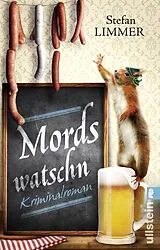 Kartonierter Einband Mordswatschn (Ein Kommissar-Dimpfelmoser-Krimi 1) von Stefan Limmer
