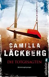 Kartonierter Einband (Kt) Die Totgesagten (Ein Falck-Hedström-Krimi 4) von Camilla Läckberg