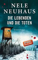 Kartonierter Einband Die Lebenden und die Toten (Ein Bodenstein-Kirchhoff-Krimi 7) von Nele Neuhaus