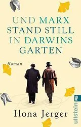 Kartonierter Einband Und Marx stand still in Darwins Garten von Ilona Jerger