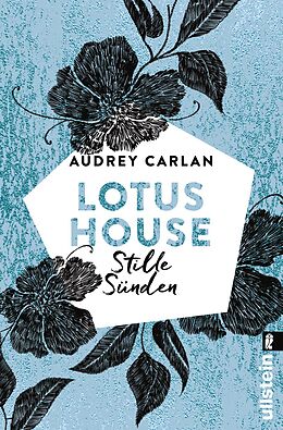 Kartonierter Einband Lotus House - Stille Sünden (Die Lotus House-Serie 5) von Audrey Carlan