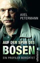 Kartonierter Einband Auf der Spur des Bösen von Axel Petermann