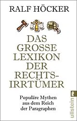 Kartonierter Einband Das große Lexikon der Rechtsirrtümer von Ralf Höcker